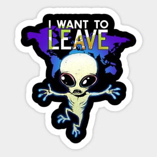 i want to leave Sticker